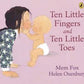 Ten Little Fingers Ten Little Toes