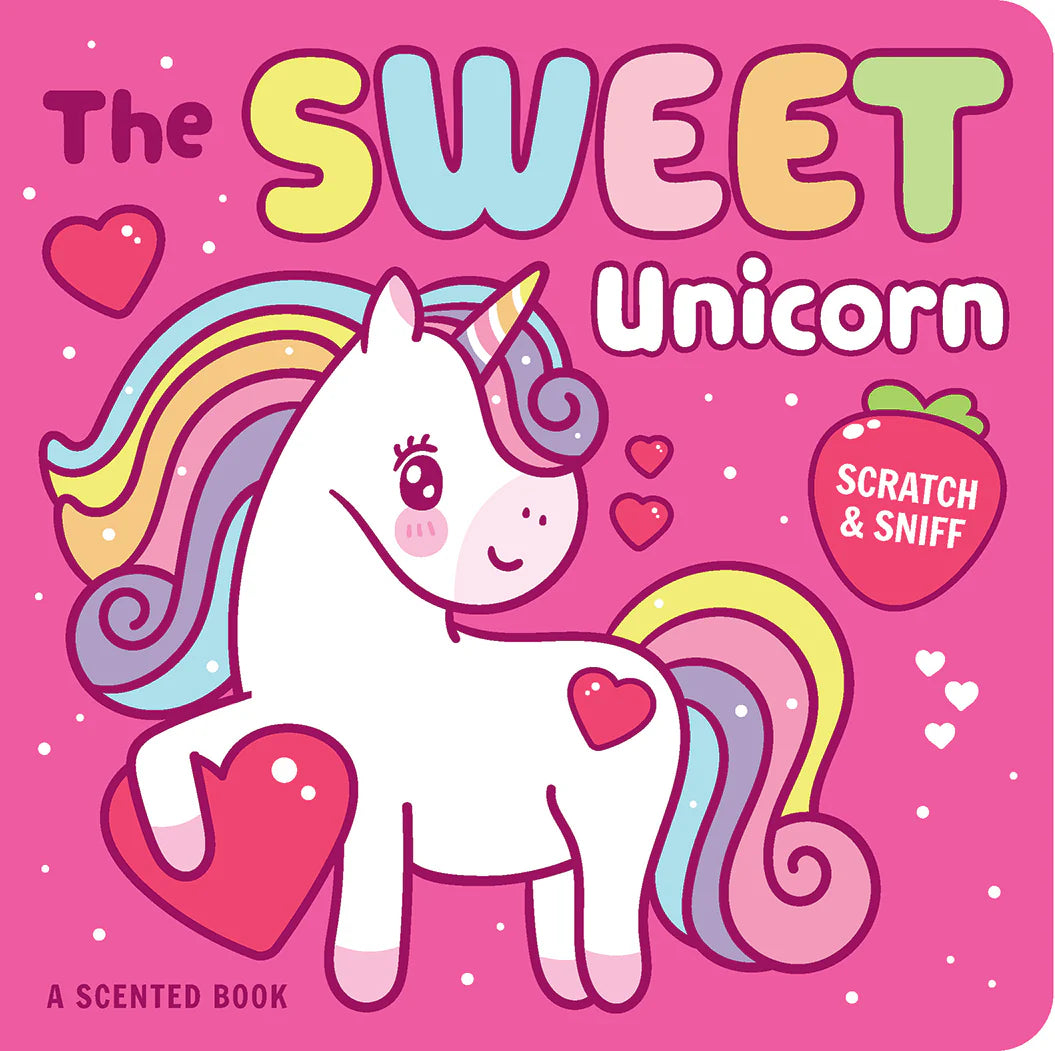 Scratch & Sniff - The Sweet Unicorn