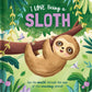 I Love Being A Sloth