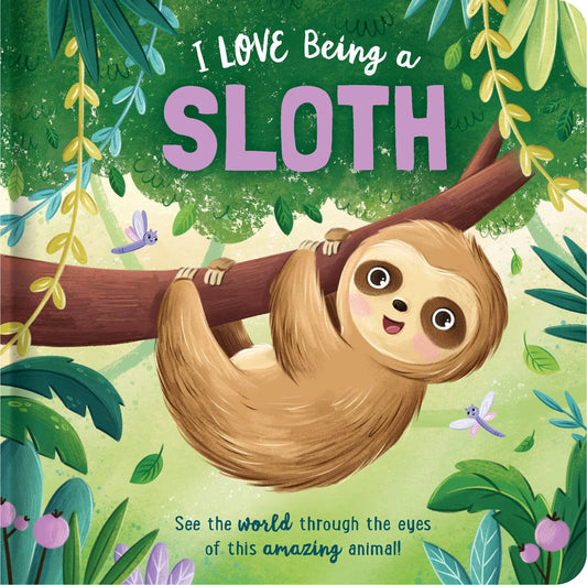 I Love Being A Sloth