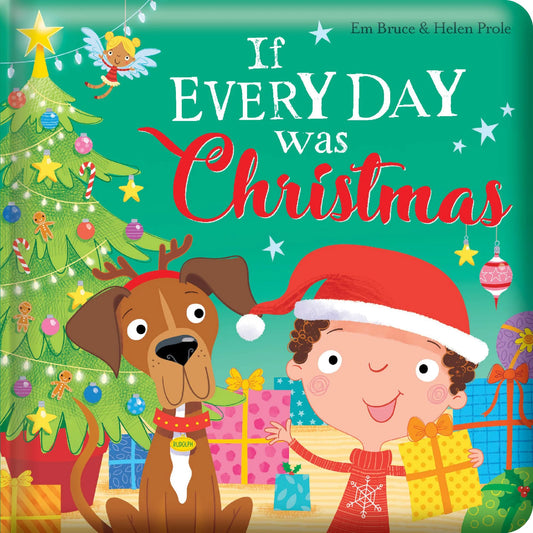 Padded Board Book - If Every Day Was Christmas