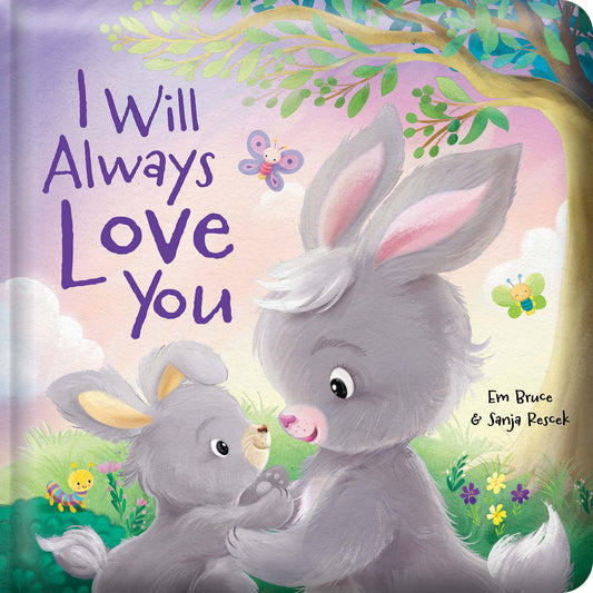Padded Board Book - I Will Always Love You