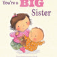 You're A Big Sister Picture Book