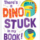 There's A Dino Stuck In My Book