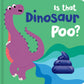 Is That Dinosaur Poo?