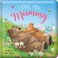 Padded Board Book - I Love You Mummy