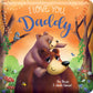 Padded Board Book - I Love You Daddy