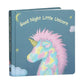 Goodnight Little Unicorn Board Book