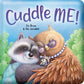 Padded Board Book - Cuddle Me!